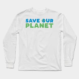 Save Our Planet Long Sleeve T-Shirt